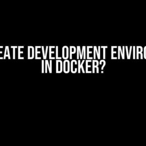 Can I Create Development Environments in Docker?