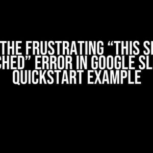 Solving the Frustrating “This Site Can’t Be Reached” Error in Google Slides API Quickstart Example